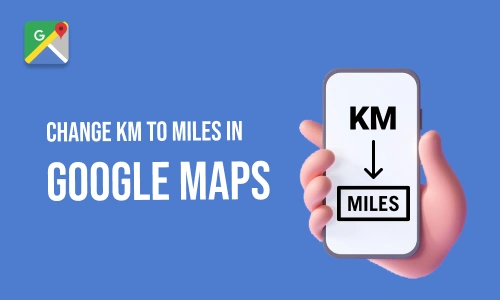 How to Change km to miles in Google maps